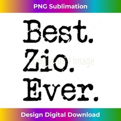 best zio ever uncle gift from niece nephew - classic sublimation png file - rapidly innovate your artistic vision