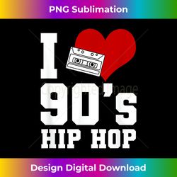 I Love 90's Hip Hop Cool Krumping Dance Hip Hop Dancer - Futuristic PNG Sublimation File - Access the Spectrum of Sublimation Artistry
