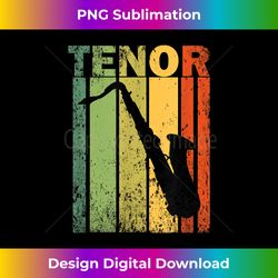 Jazz Tenor Perfect Jazz Tenor Saxophone Cool Sax Musician - Chic Sublimation Digital Download - Rapidly Innovate Your Artistic Vision