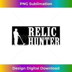 Relic Hunter Metal Detectorist Treasure Hunting - Luxe Sublimation PNG Download - Ideal for Imaginative Endeavors