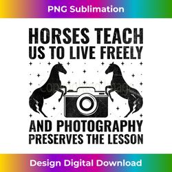 Horse Photography Horseback Riding Horses Hobby Photographer - Innovative PNG Sublimation Design - Challenge Creative Boundaries