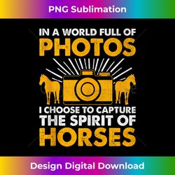 Horse Photography Horseback Riding Horses Hobby Photographer - Classic Sublimation PNG File - Pioneer New Aesthetic Frontiers
