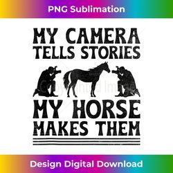 Horse Photography Horseback Riding Horses Hobby Photographer - Edgy Sublimation Digital File - Pioneer New Aesthetic Frontiers