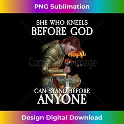 She Who Kneels Before God Can Stand Before Anyone - Futuristic PNG Sublimation File - Challenge Creative Boundaries