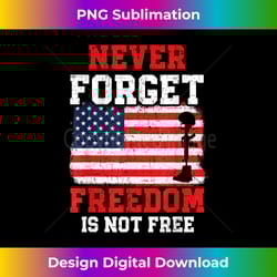 never forget freedom is not free usa american memorial day - sublimation-optimized png file - elevate your style with intricate details