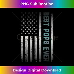 best pops ever with us american flag father's day - edgy sublimation digital file - elevate your style with intricate details