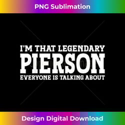 pierson surname funny team family last name pierson - bespoke sublimation digital file - infuse everyday with a celebratory spirit