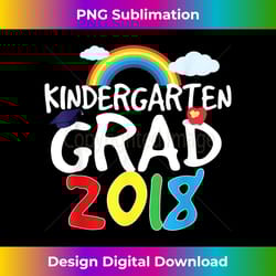 kindergarten graduation 2018 last day of school - timeless png sublimation download - animate your creative concepts