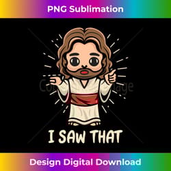 cute jesus peeking i saw that funny christian meme - deluxe png sublimation download - reimagine your sublimation pieces