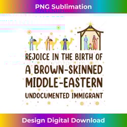 rejoice in the birth of a brown skinned christmas - sleek sublimation png download - chic, bold, and uncompromising
