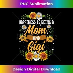 Happiness Is Being A Mom And Gigi Cute Sunflower - Minimalist Sublimation Digital File - Ideal for Imaginative Endeavors