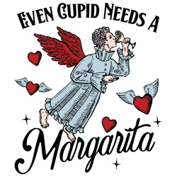 even cupid need a margarita svg