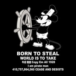 born to steal world is to take steamboat willie svg