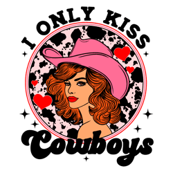 retro i only kiss cowboys western valentine svg