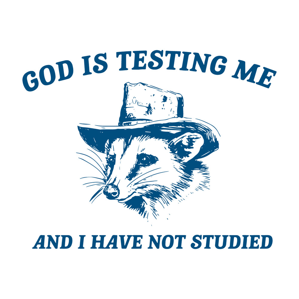 1501241040-God-Is-Testing-Me-And-I-Have-Not-Studied-Svg-1501241040png.png