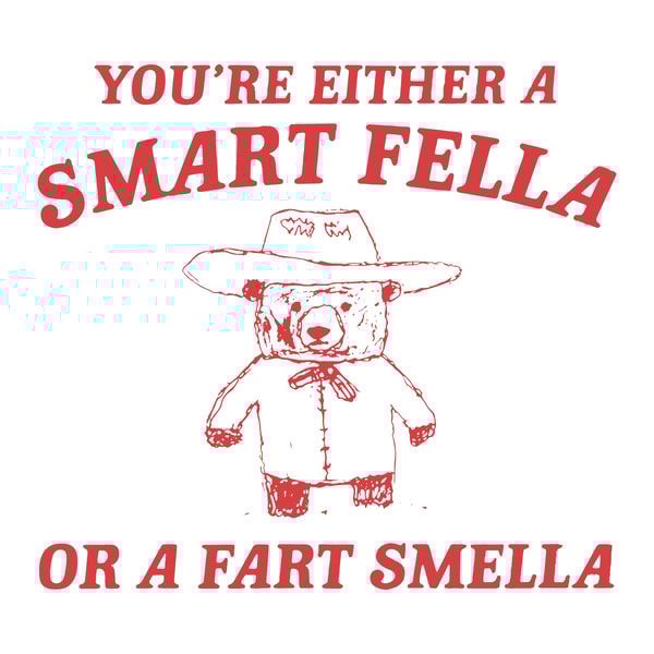 0901241118-are-you-a-smart-fella-or-fart-smella-svg-0901241118png.png