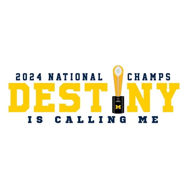 0901242018-michigan-2024-national-champs-destiny-is-calling-me-svg-0901242018png.png