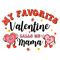 1001241094-funny-my-favorite-valentine-calls-me-mama-svg-1001241094png.png