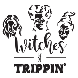 hocus pocus witches be trippin sanderson sisters halloween disneyland magic kingdom party svg png jpg instant