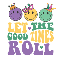 let the good times roll carnival svg