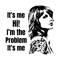 2003241059 Taylor Swift Its Me Hi Im The Problem Its Me Svg File Cricut 2003241059png.png