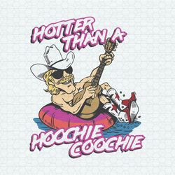 funny alan jackson hotter than a hoochie coochie svg