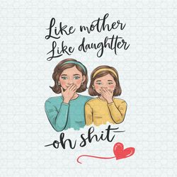 funny like mother like daughter png
