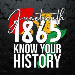 juneteenth 1865 know your history svg png black history month black independence