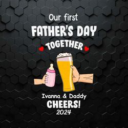 custom our first fathers day together svg1