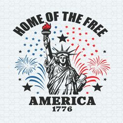 4th of july home of the free america 1776 svg