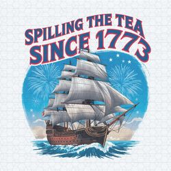 patriotic sailing ship spilling the tea since 1773 png