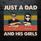 Just A Dad And His Girls Fathers Day PNG.jpg
