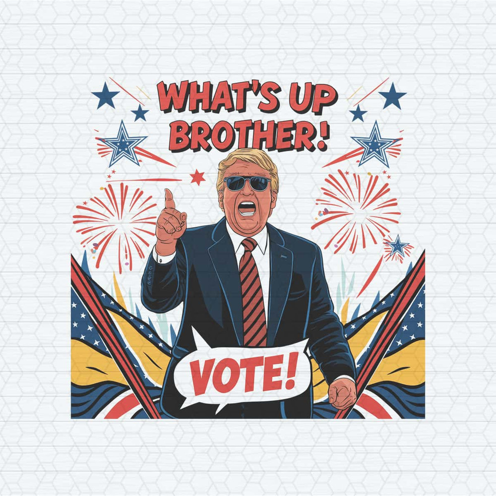 Whats Up Brother 2024 Election PNG.jpg