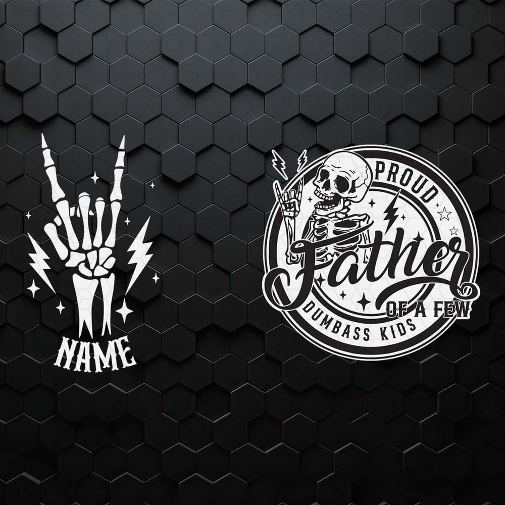 Proud Father Of A Few Dumbass Kids Skeleton Hand SVG.jpg