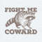 Fight Me Coward Funny Raccoon SVG.jpg