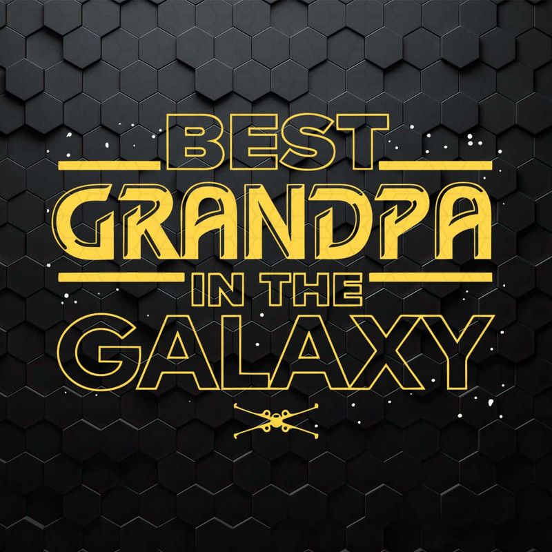 WikiSVG-Best-Grandpa-In-The-Galaxy-Star-Wars-SVG.jpg