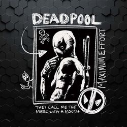deadpool they call me the merc with a mouth svg