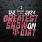 The Greatest Show On Dirt Texas World Series 2024 SVG.jpg