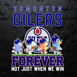 bluey walking oilers forever not just when we win png