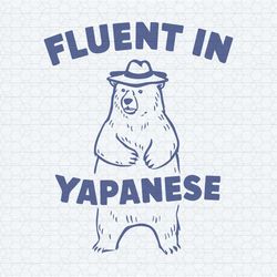 fluent in yapanese bear silly funny svg