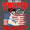 Beautiful Girl Support Trump - Yes I Am A Trump Girl Get Over It SVG.jpg