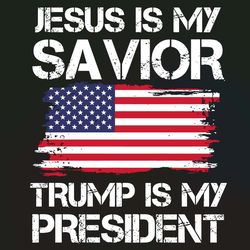 jesus is my savivor trump is my president svg cricut file design