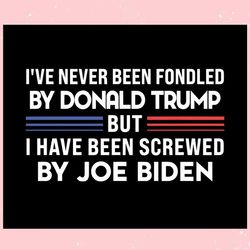 never been fondled by donald trump svg i support trump svg