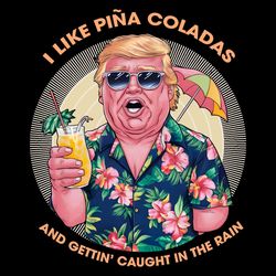only png file - i like pina coladas trump election png