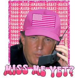 only png file - miss me yet trump make american great again png file digital