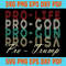 Pro Life Pro God Pro Gun Pro Trump SVG Father's Day SVG Support Trump.jpg