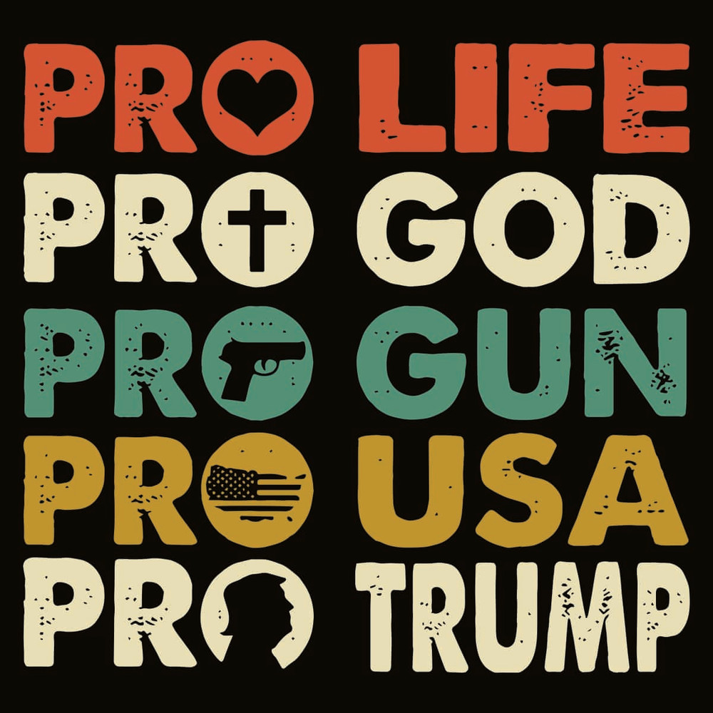 Pro Life Pro God Pro Gun Pro USA Pro Trump SVG Trump Vintage SVG.jpg