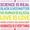 Science Is Real Black Lives Matter No Human Is Illegal Love Is Love Trending SVG Lgbt Rainbow Pride SVG.jpg
