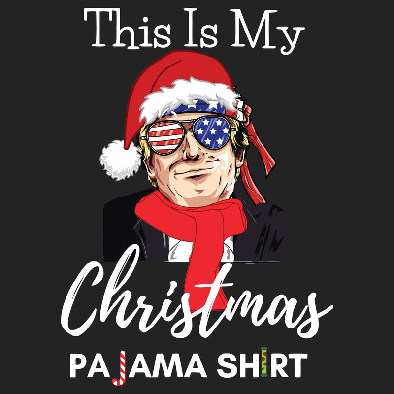 This Is My Christmas Pajama SVG Christmas Donald Trump Funny SVG Santa Claus SVG.jpg