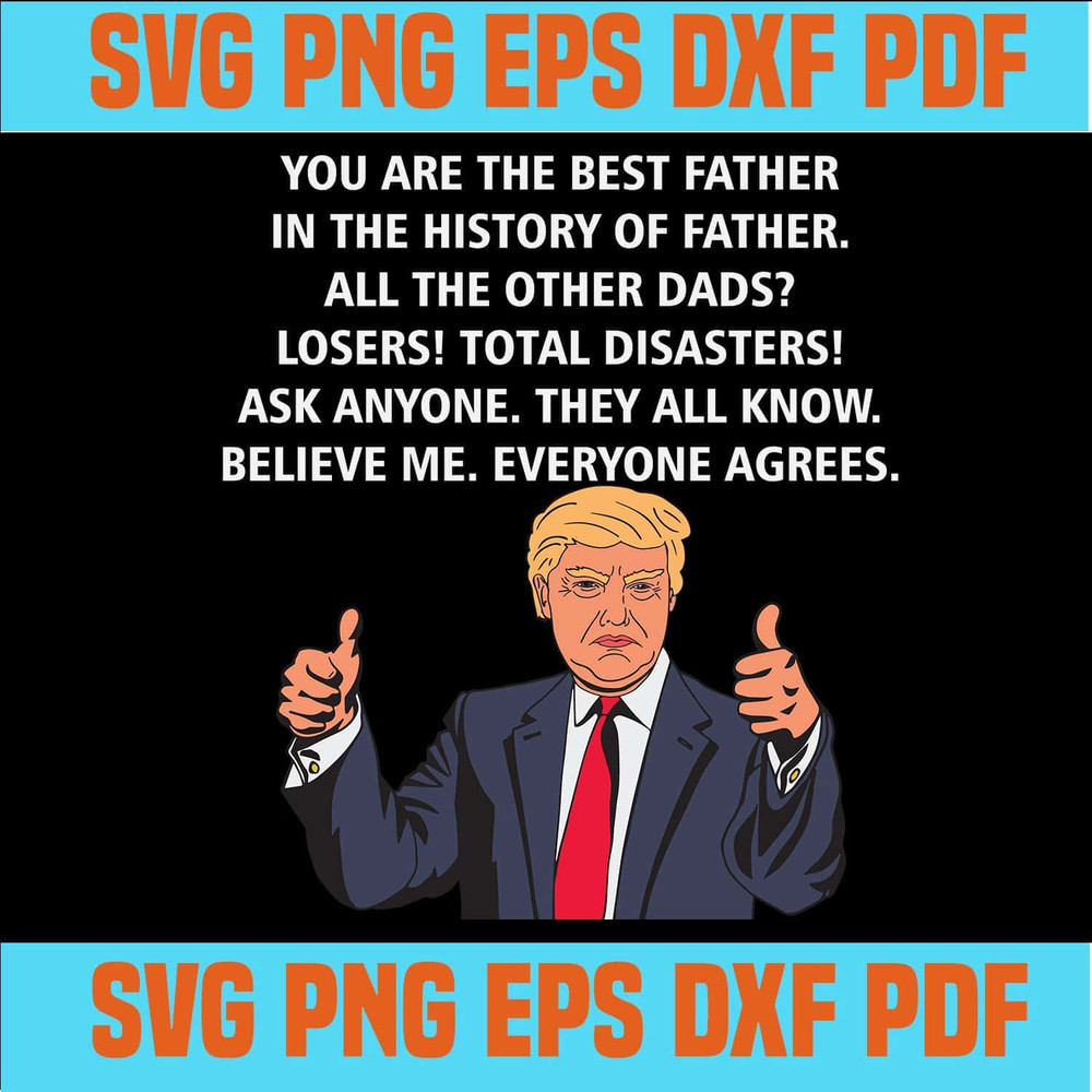 Trump Father's Day SVG Father's Day Funny SVG Dad Support Trump.jpg